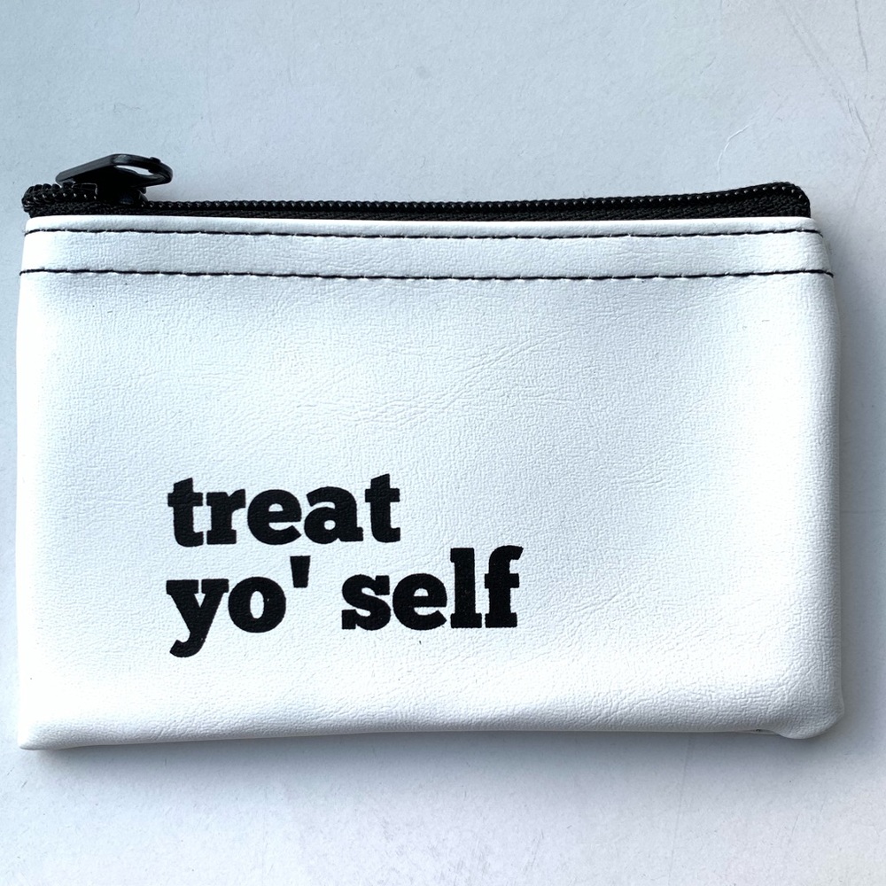Zipper Pouch Treat Yo’ Self